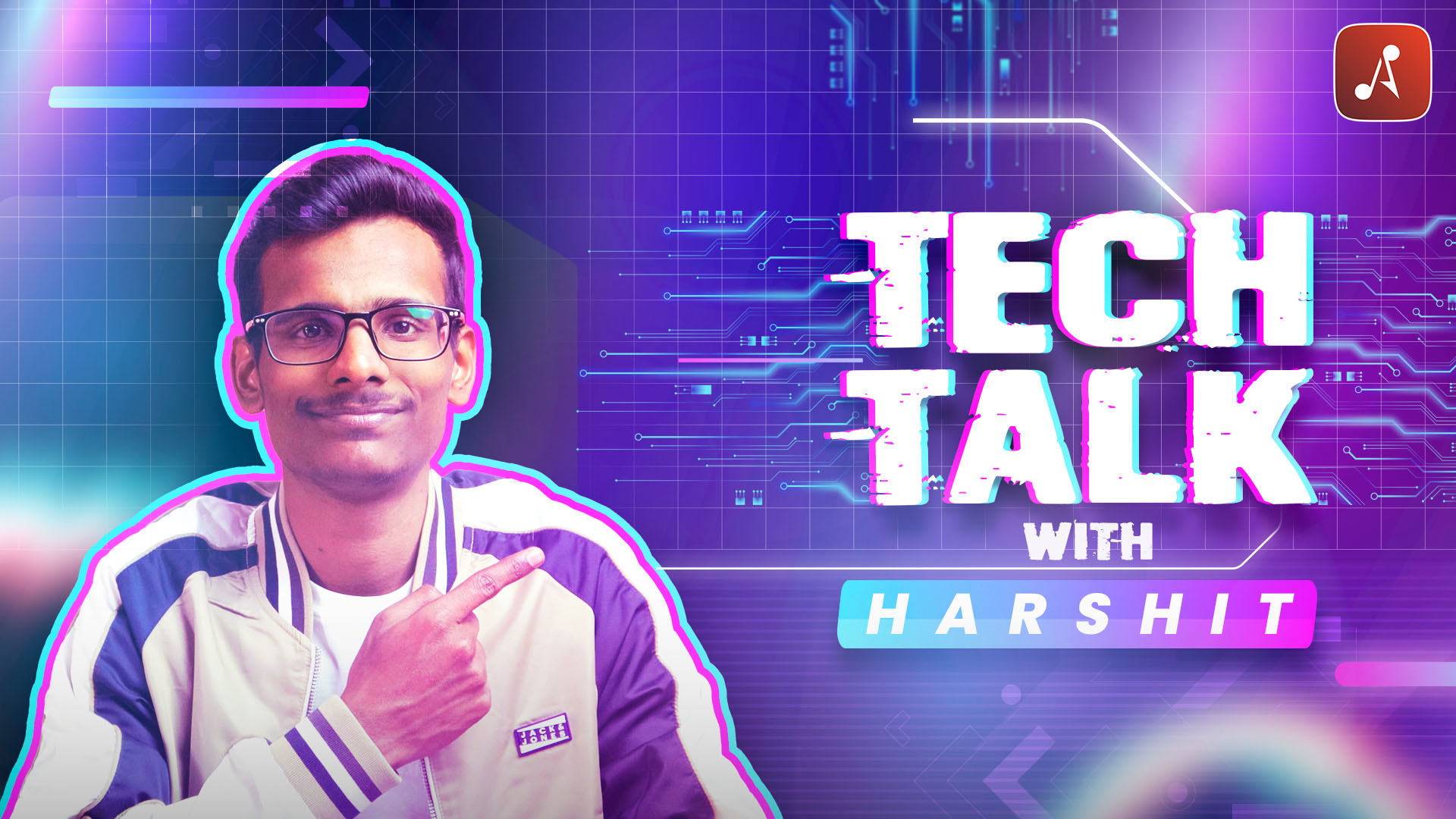 Tech Talk with Harshit - Main Poster - 1920 X 1080